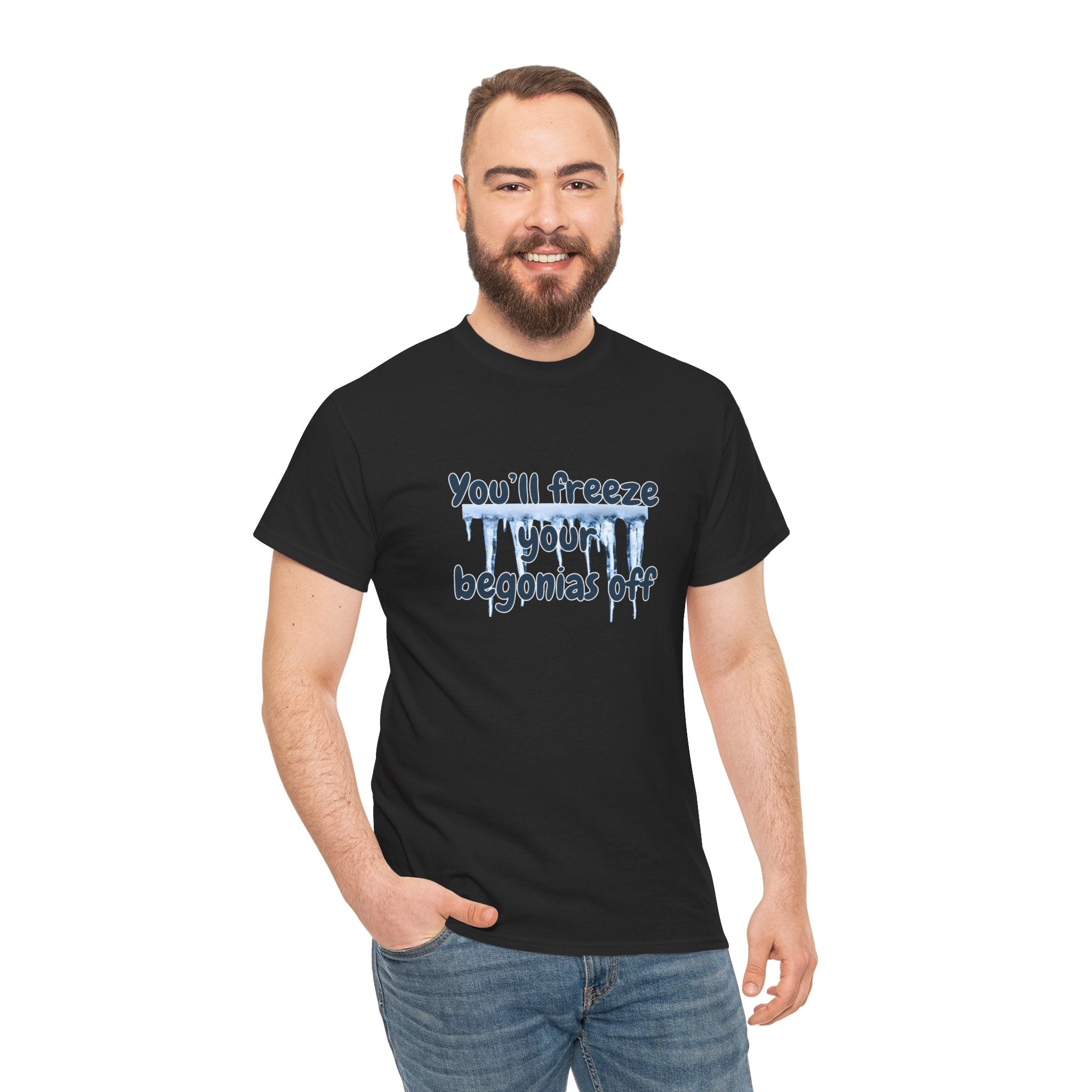 Chief Bradley Taylor You'll Freeze Your Begonias Off T‑Shirt