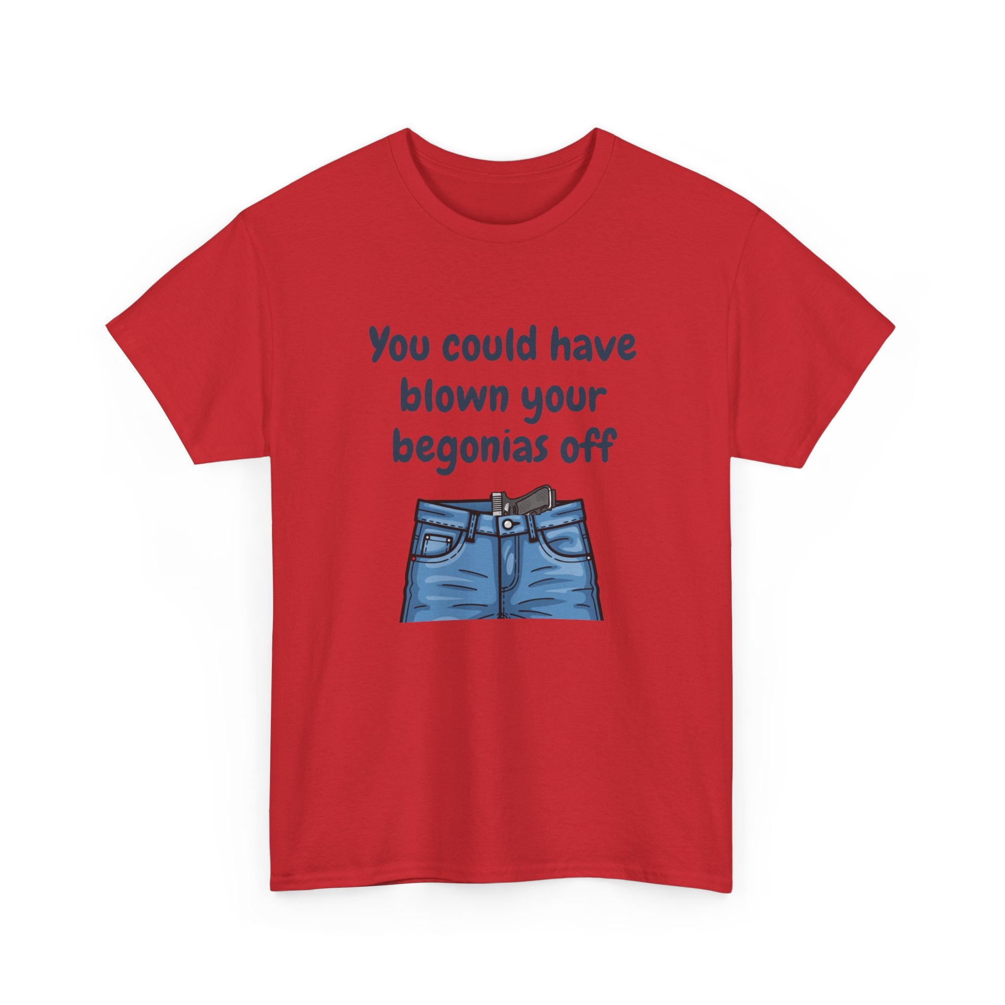 Chief Bradley Taylor You Could Have Blown Your Begonias Off T‑Shirt