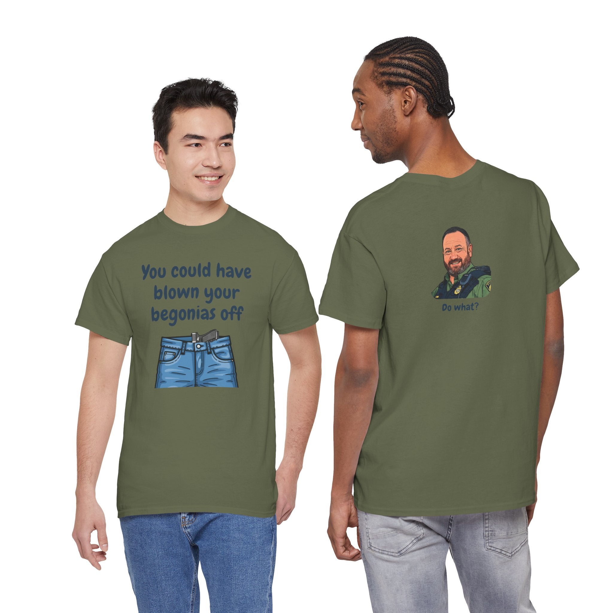 Chief Bradley Taylor You Could Have Blown Your Begonias Off Front/Back T‑Shirt