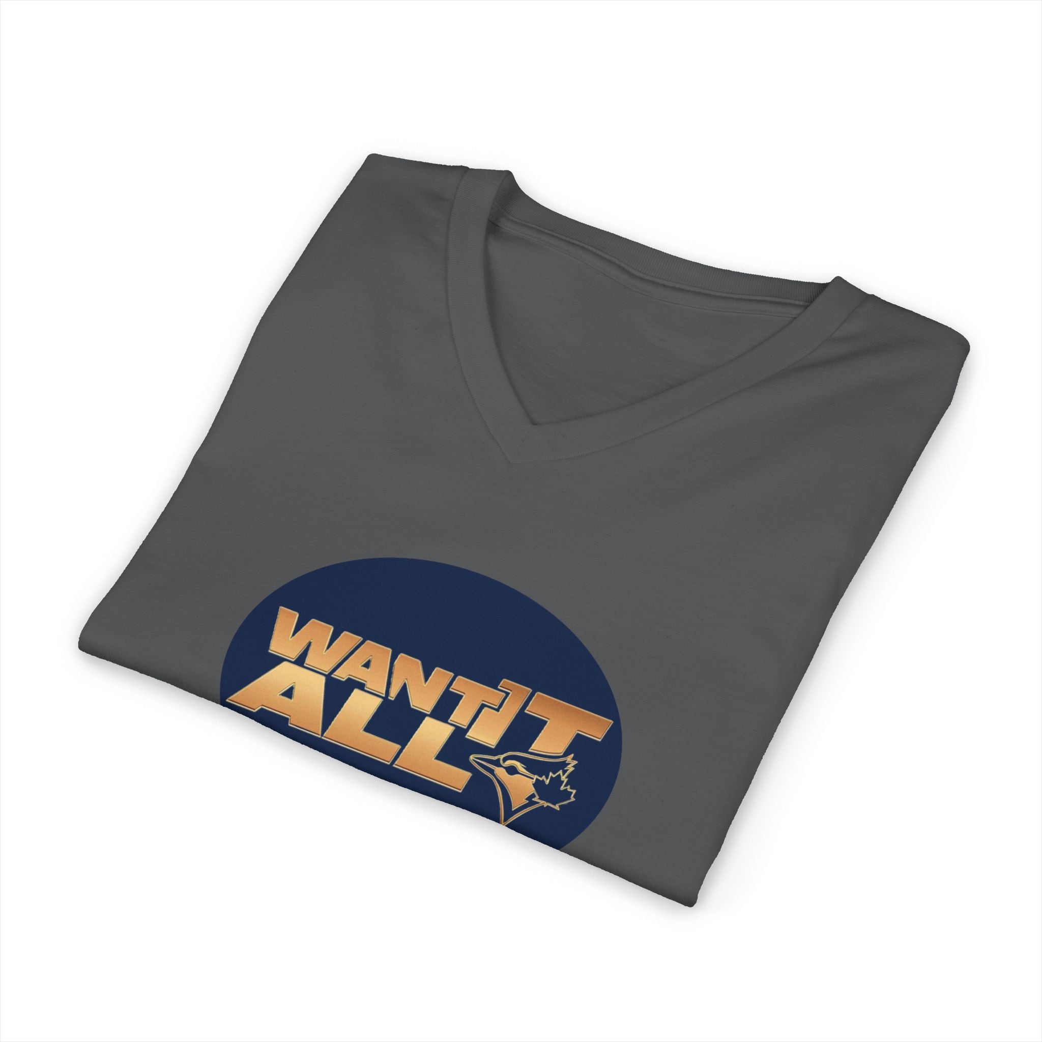 Toronto Blue Jays Want It All V-Neck T-Shirt