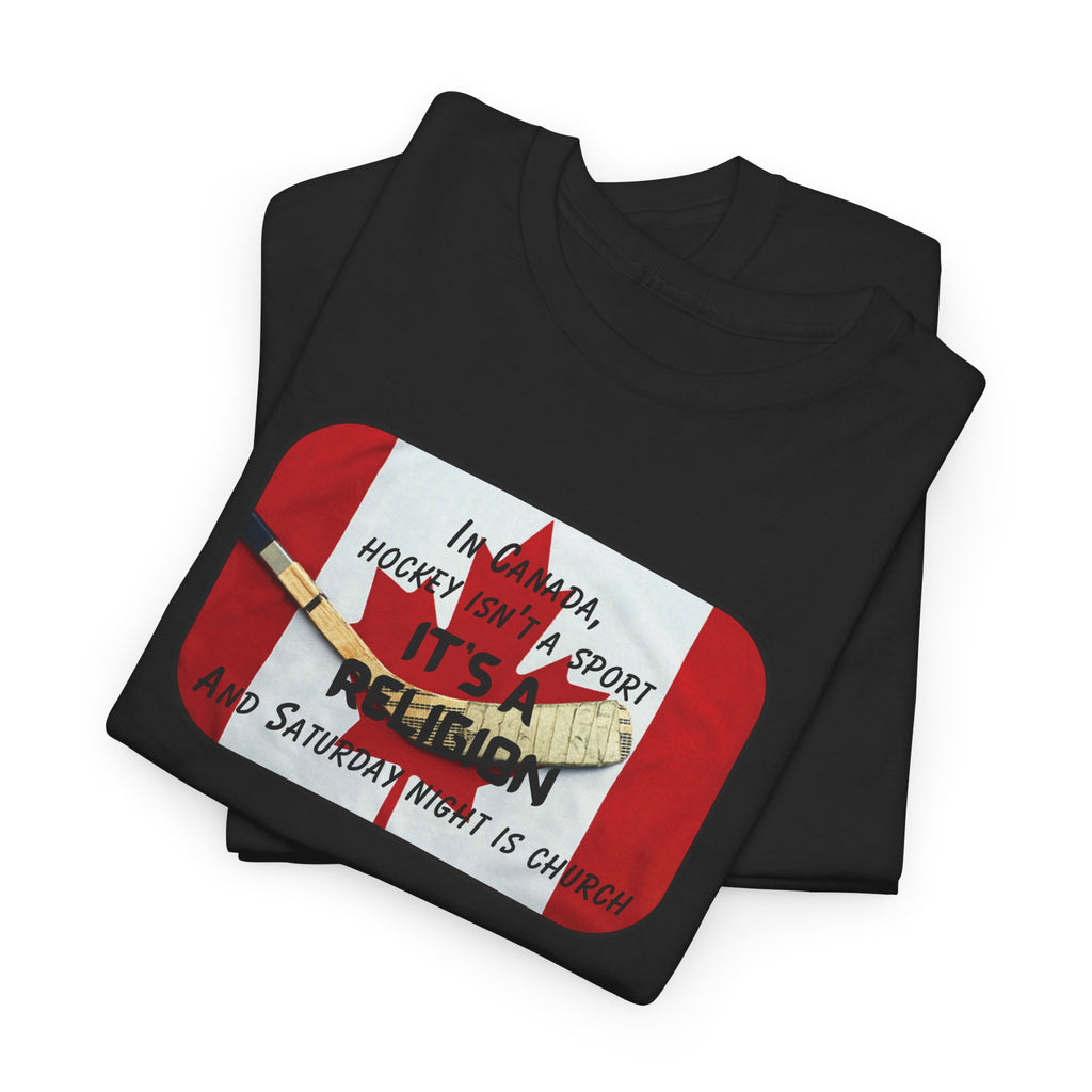 Canada Hockey is Religion T-Shirt