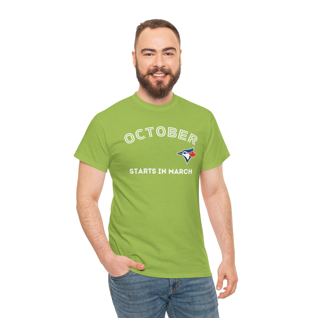 Toronto Blue Jays Arched October Starts in March T-Shirt