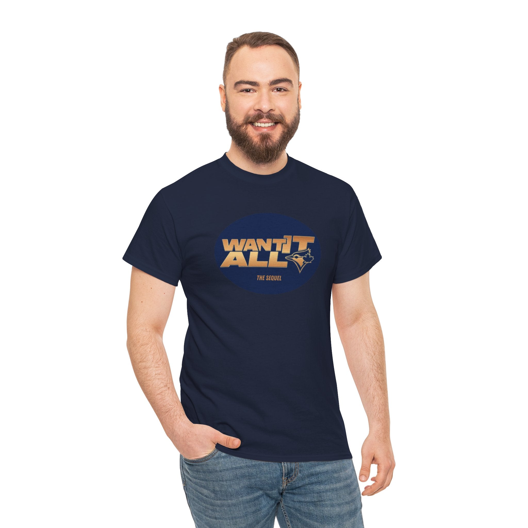 Toronto Blue Jays Want It All Sequel T-Shirt