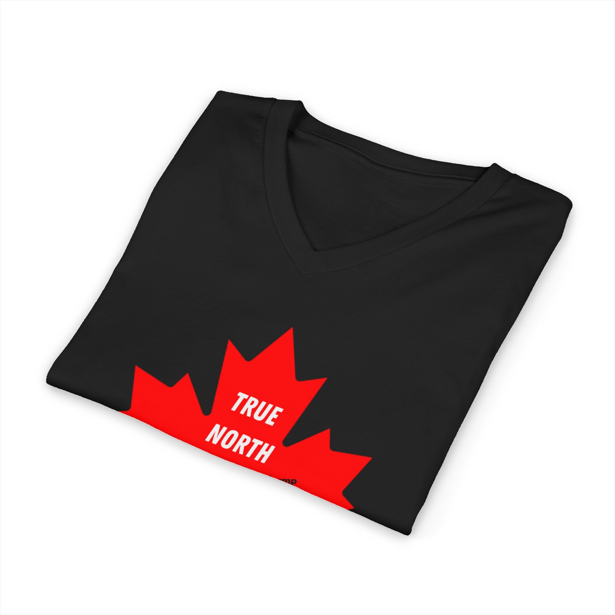 Canada True North Strong and Free Anti Trump V-Neck T-Shirt