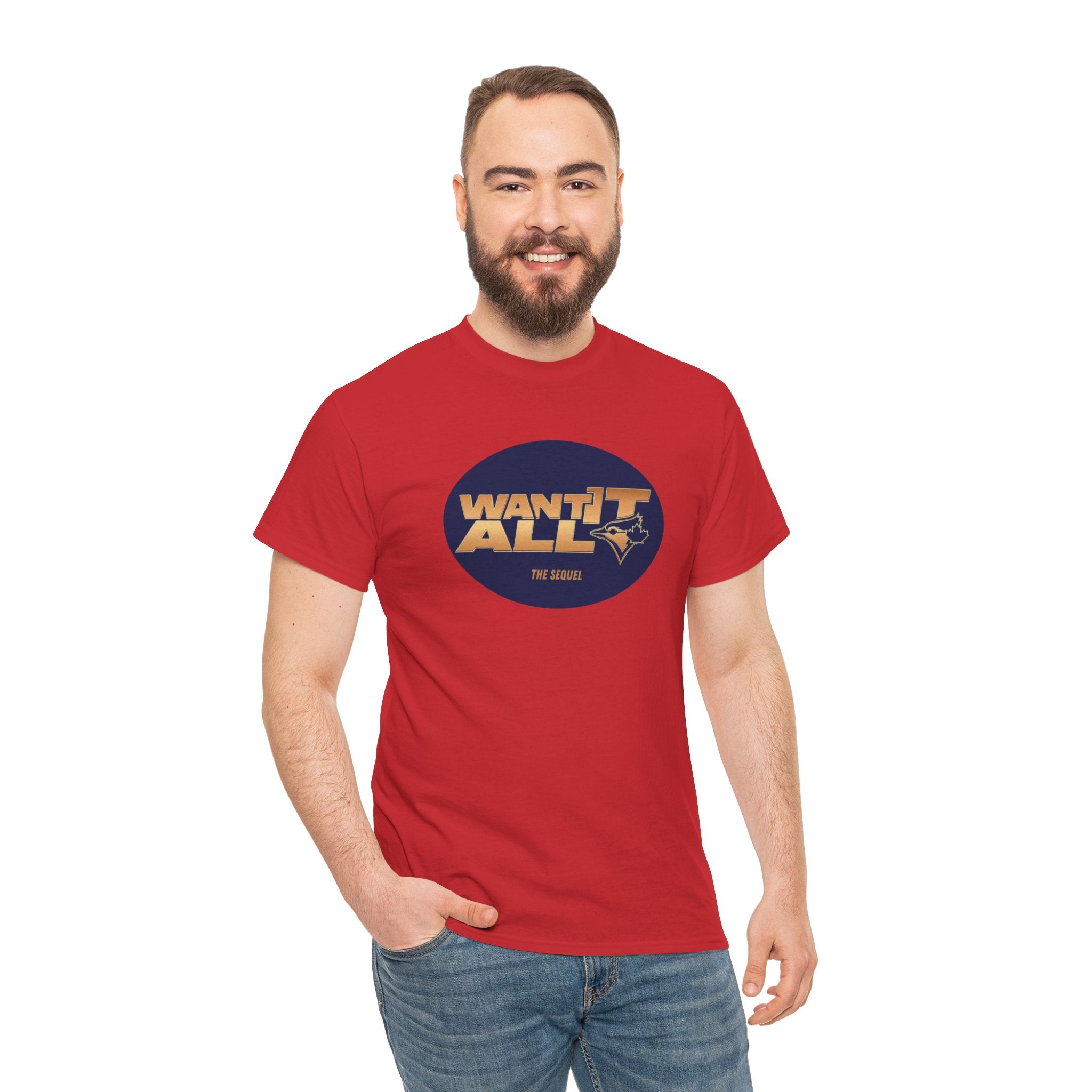 Toronto Blue Jays Want It All Sequel T-Shirt