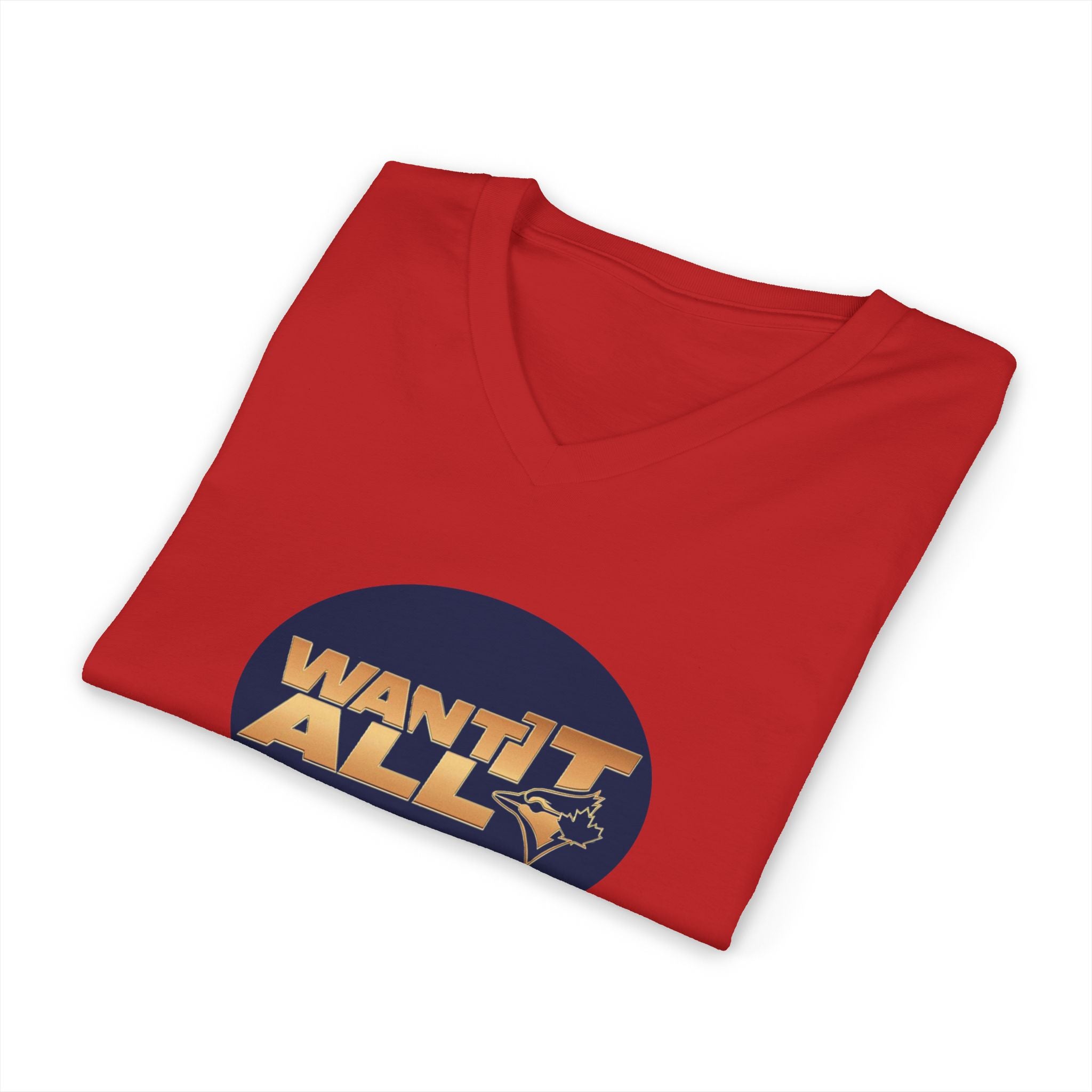 Toronto Blue Jays Want It All V-Neck T-Shirt