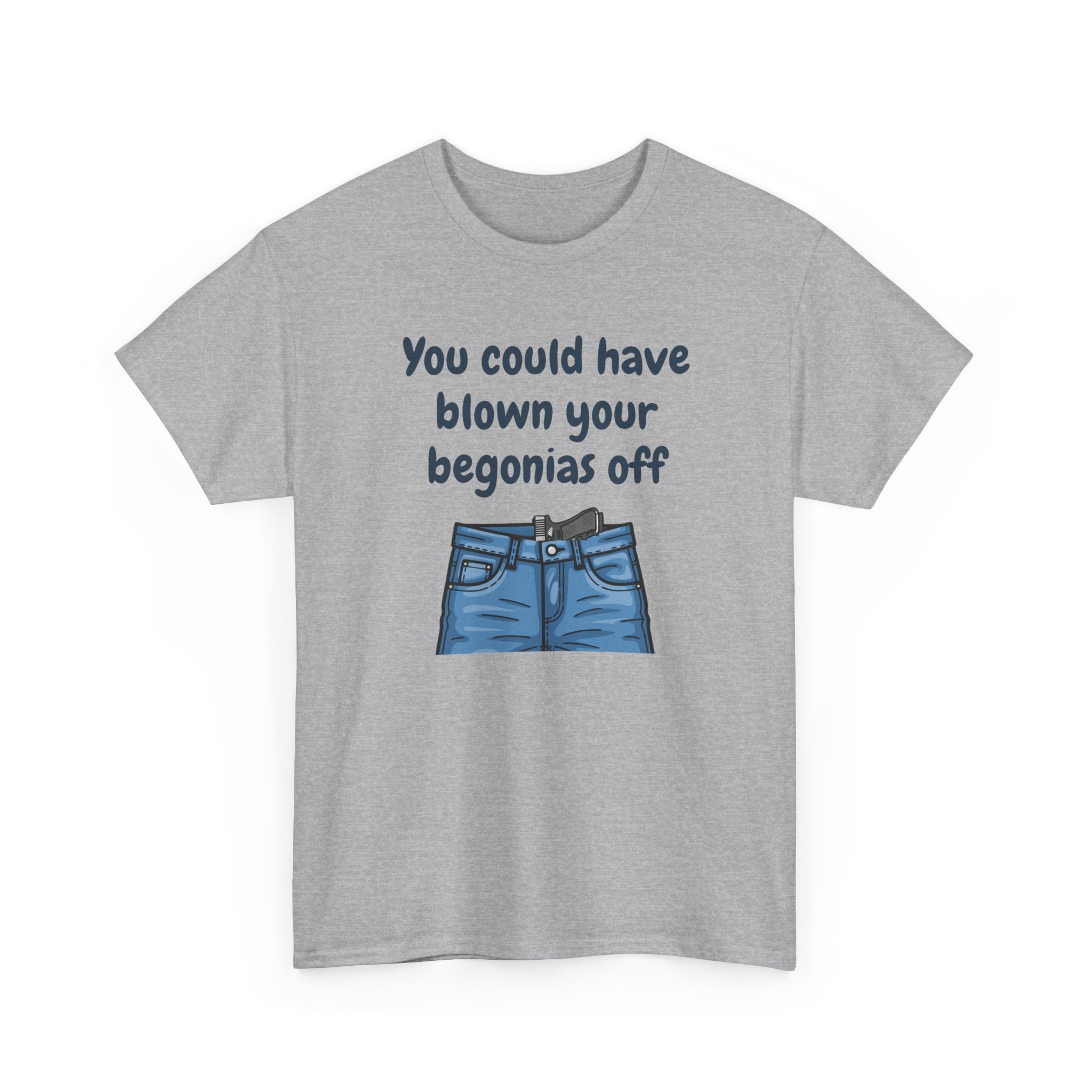 Chief Bradley Taylor You Could Have Blown Your Begonias Off Front/Back T‑Shirt