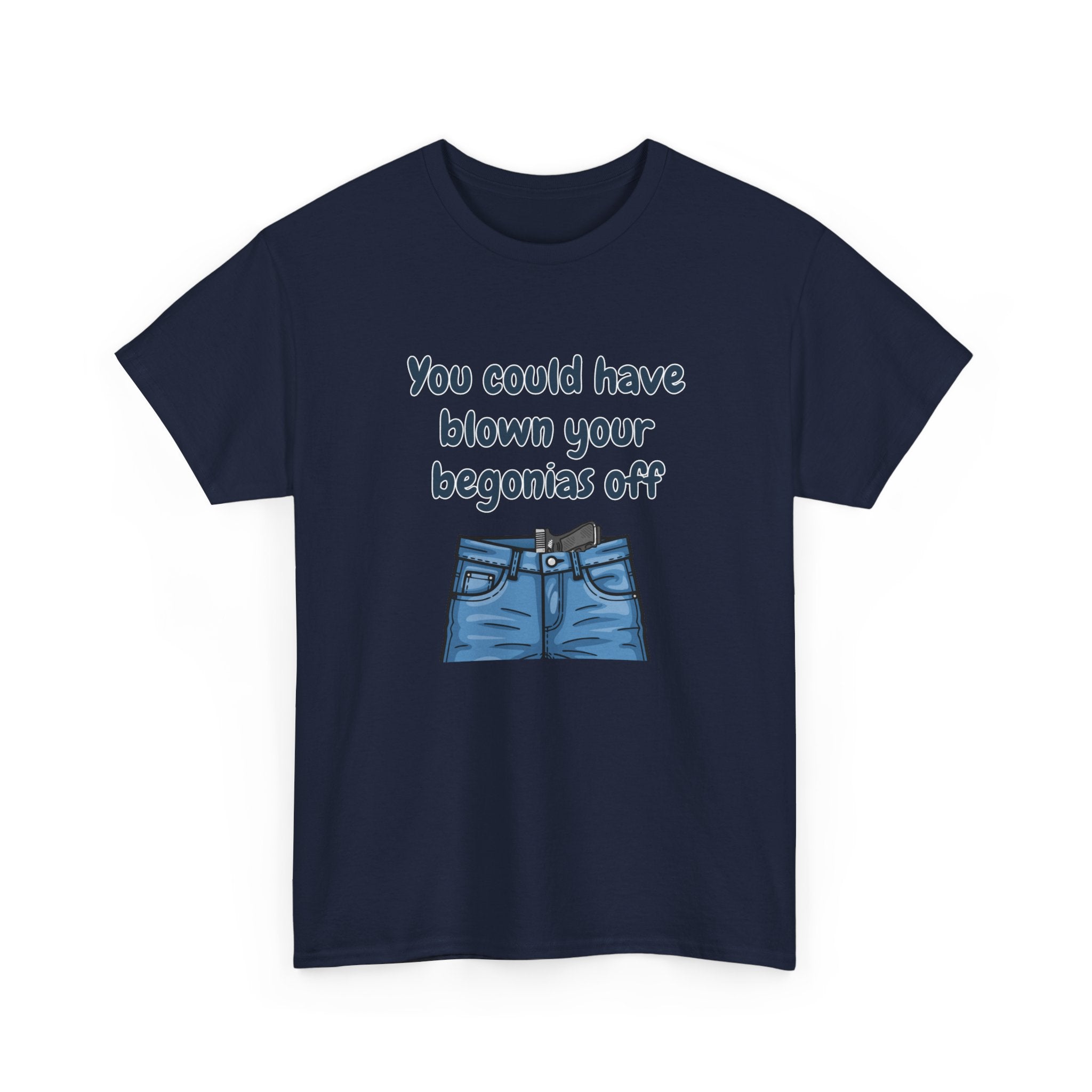 Chief Bradley Taylor You Could Have Blown Your Begonias Off T‑Shirt