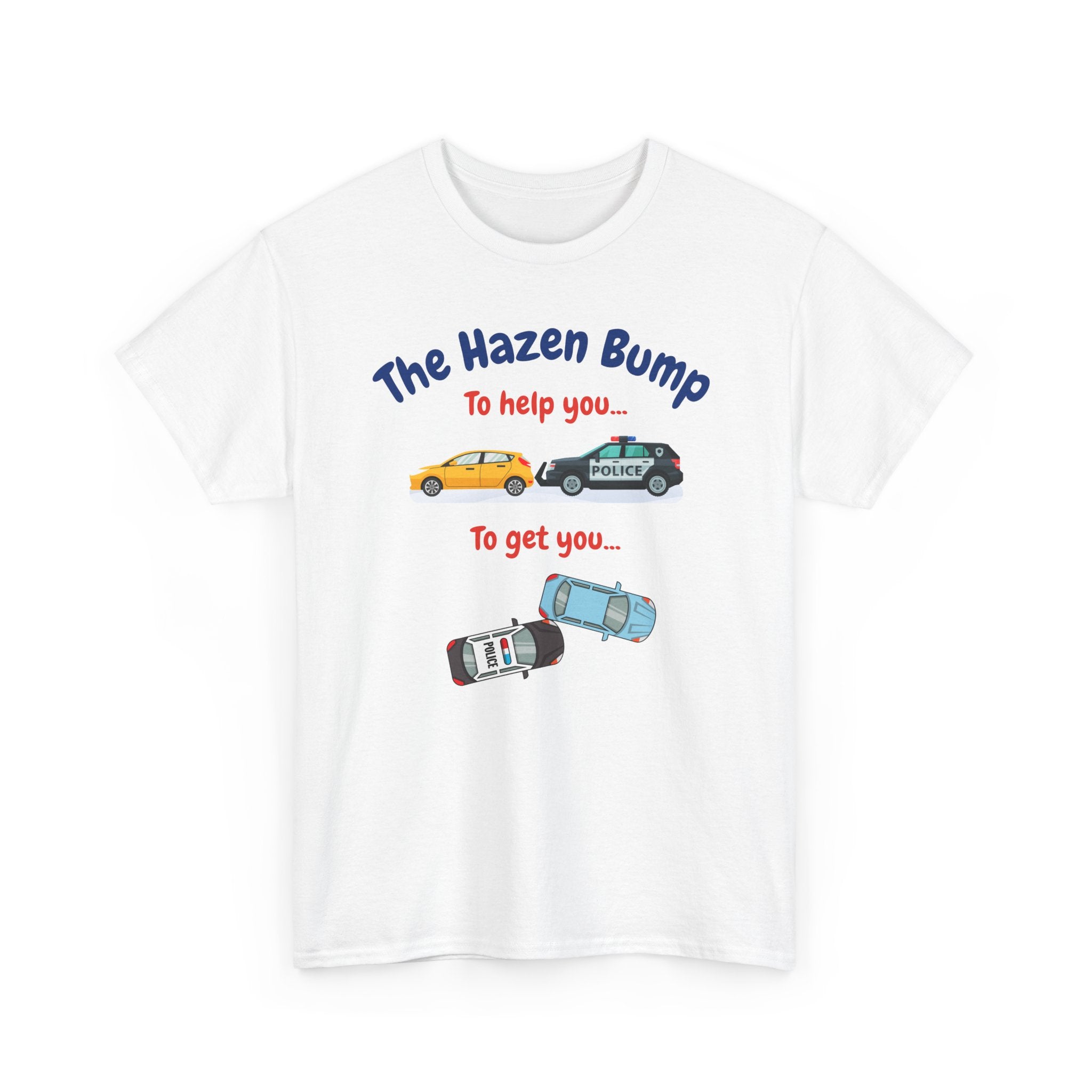 Chief Bradley Taylor The Hazen Bump  On Patrol Live T‑Shirt