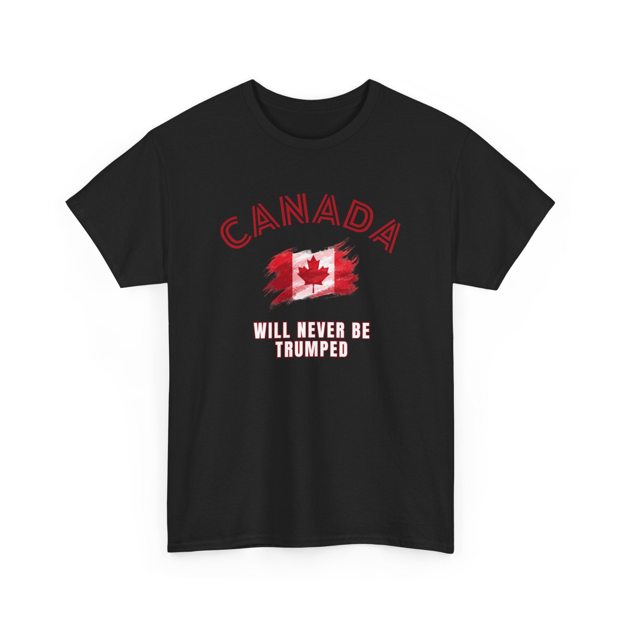 Canada Will Never Be Trumped Anti Trump T-Shirt