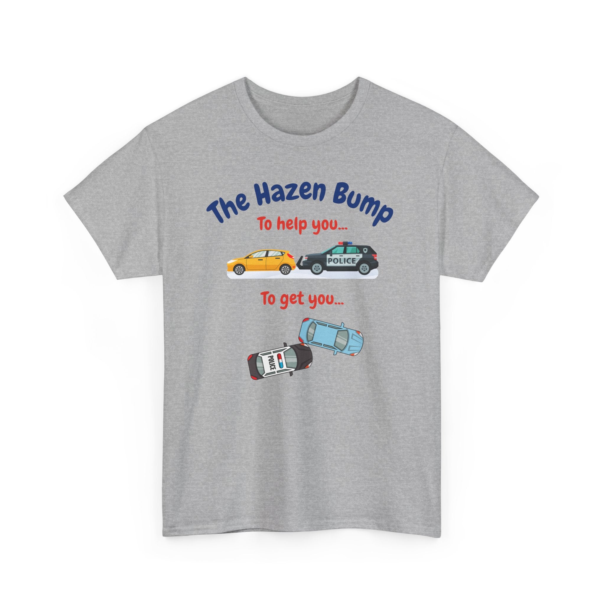 Chief Bradley Taylor The Hazen Bump  On Patrol Live T‑Shirt