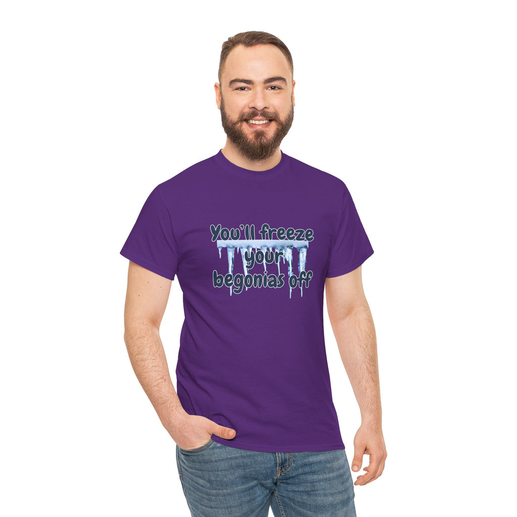 Chief Bradley Taylor You'll Freeze Your Begonias Off T‑Shirt