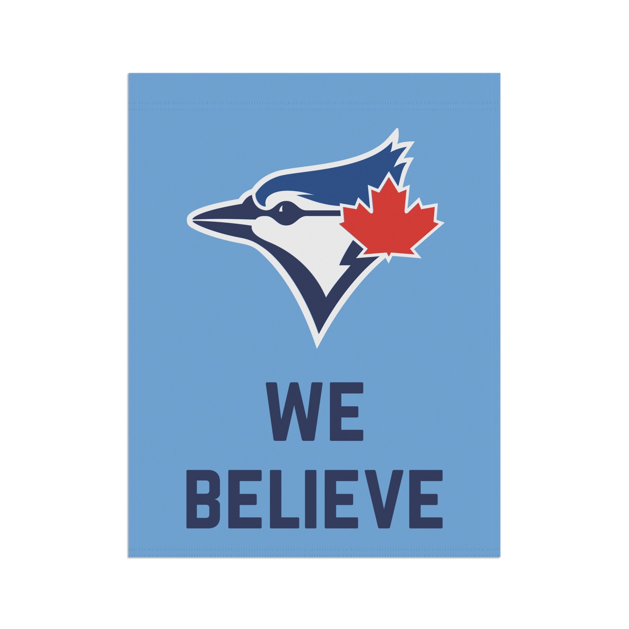 Toronto Blue Jays We Believe Flag