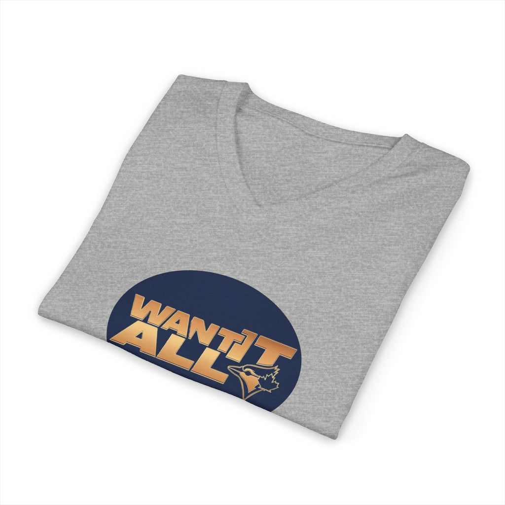 Toronto Blue Jays Want It All V-Neck T-Shirt