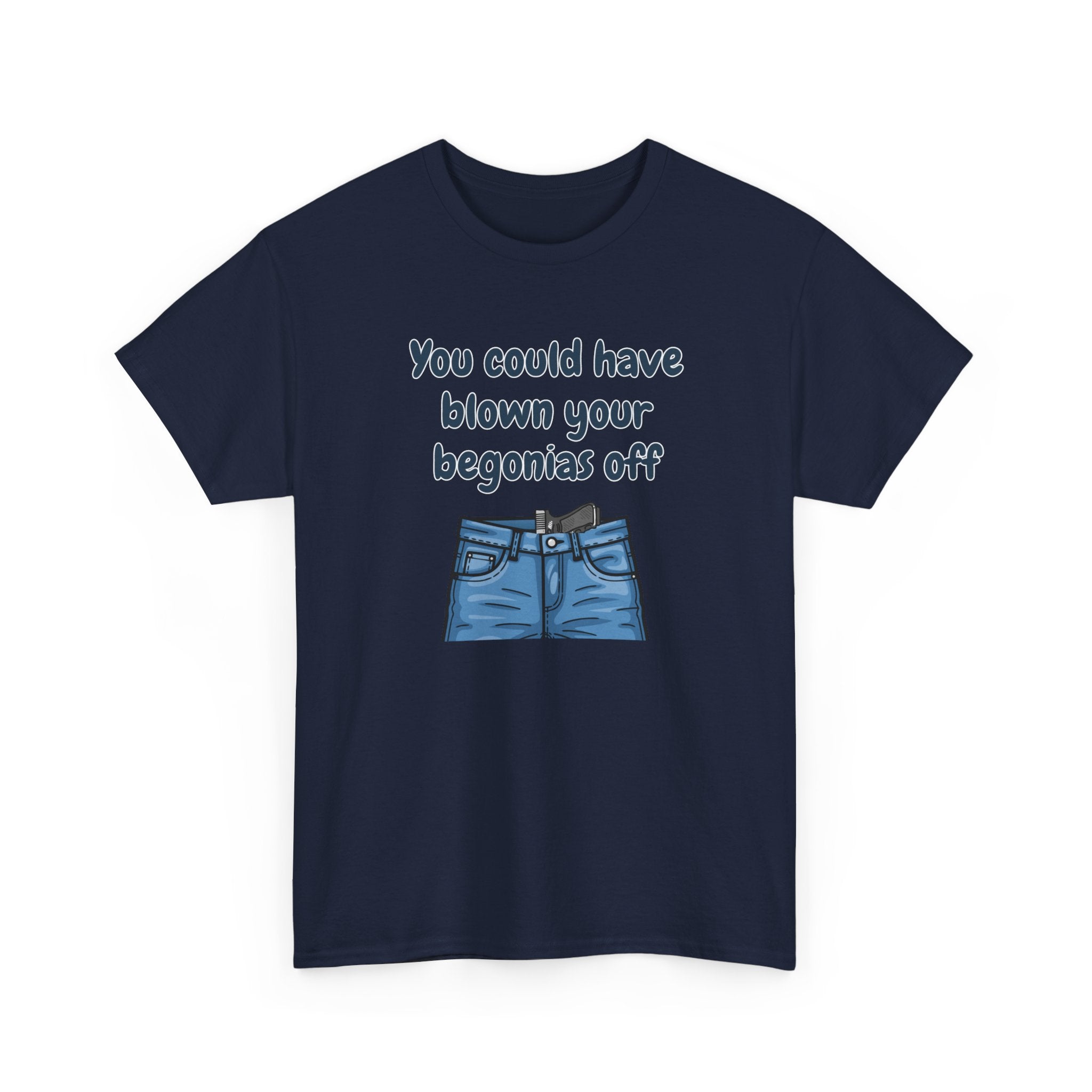 Chief Bradley Taylor You Could Have Blown Your Begonias Off Front/Back T‑Shirt