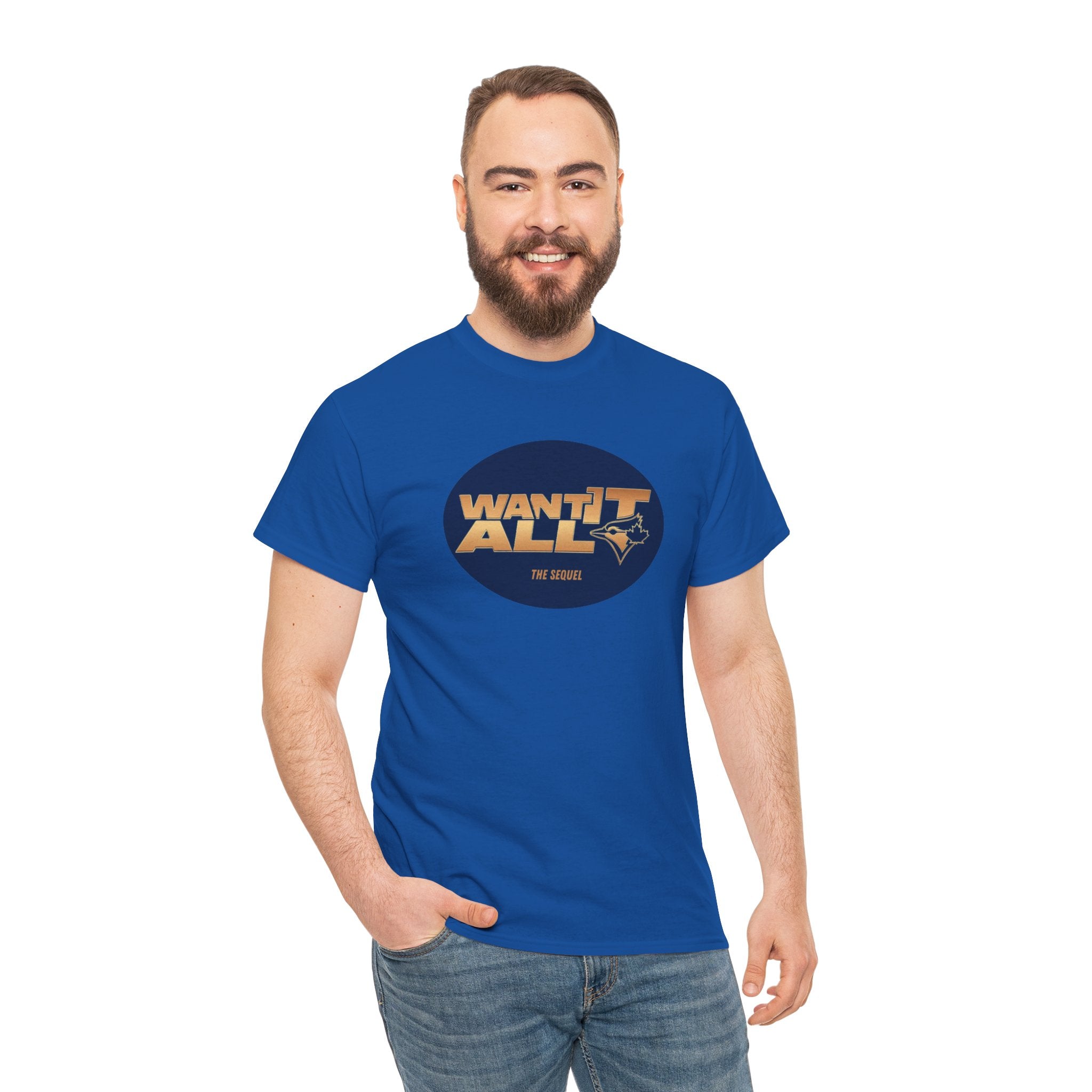 Toronto Blue Jays Want It All Sequel T-Shirt