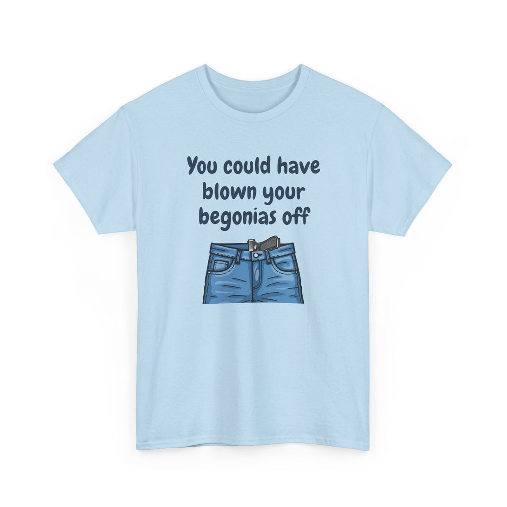 Chief Bradley Taylor You Could Have Blown Your Begonias Off Front/Back T‑Shirt