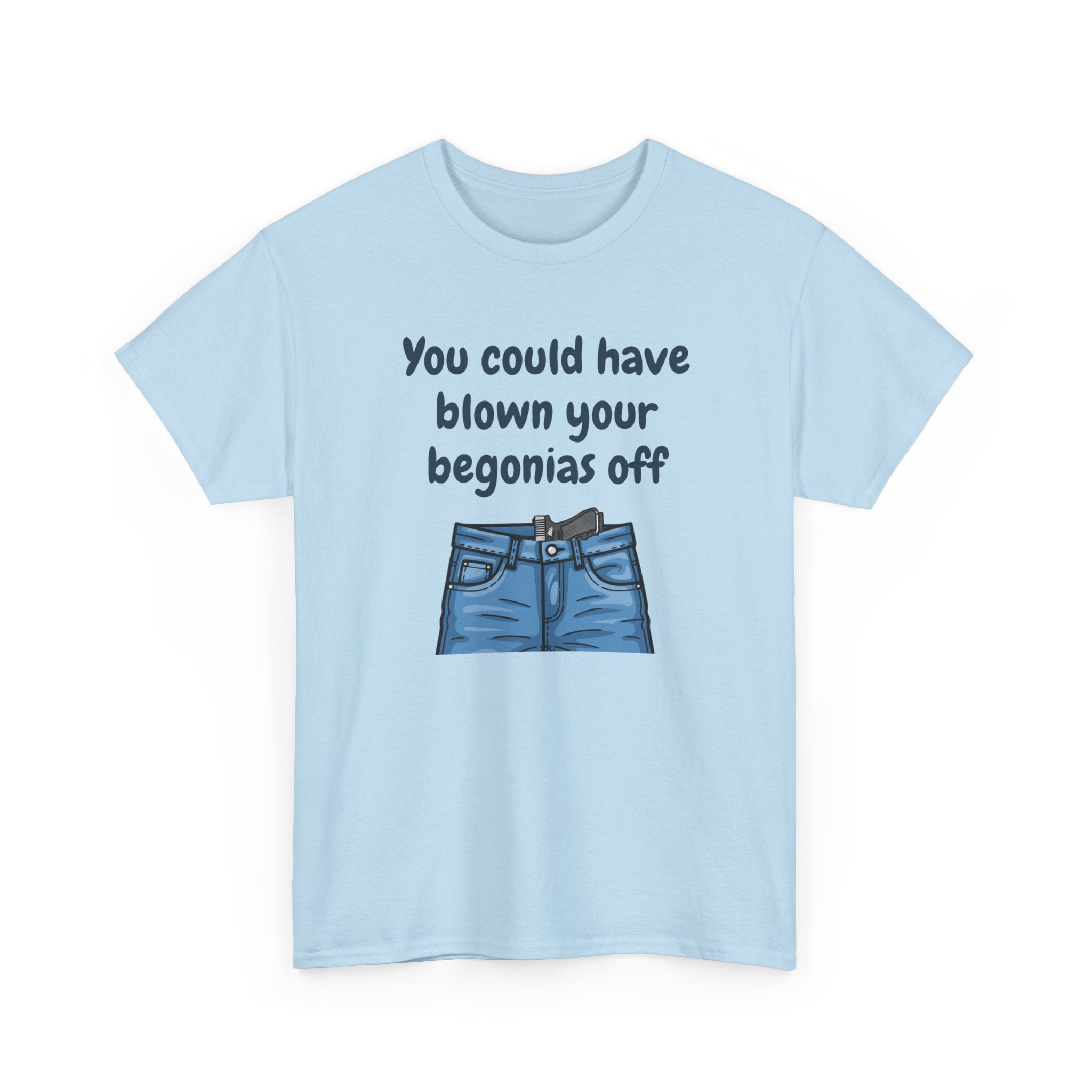Chief Bradley Taylor You Could Have Blown Your Begonias Off Front/Back T‑Shirt