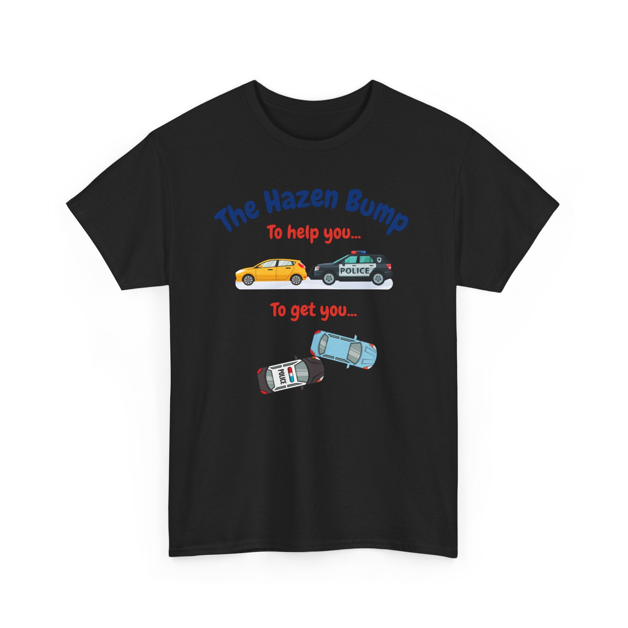 Chief Bradley Taylor The Hazen Bump  On Patrol Live T‑Shirt