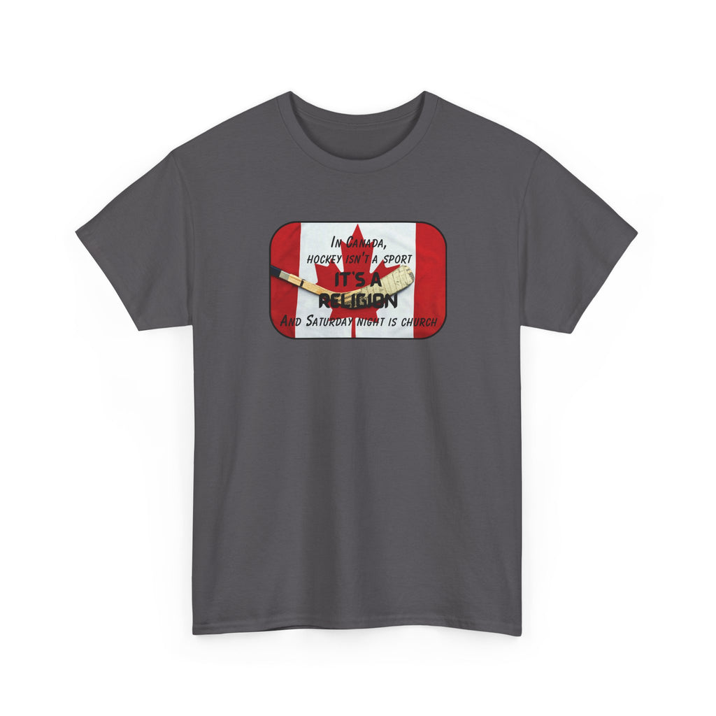 Canada Hockey is Religion T-Shirt