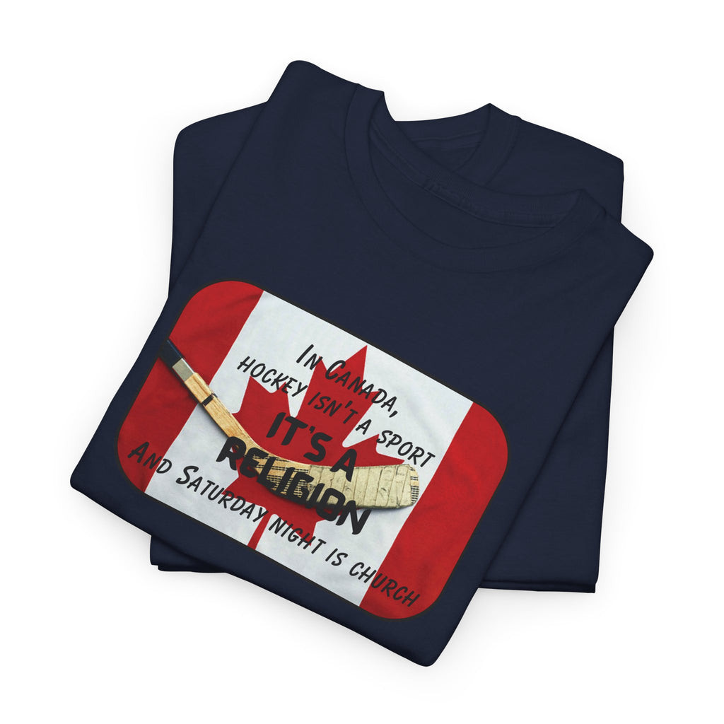 Canada Hockey is Religion T-Shirt