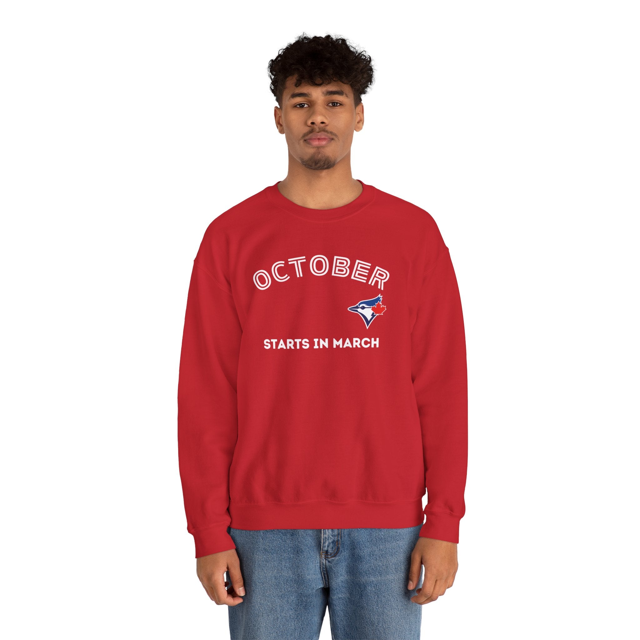 Toronto Blue Jays October Starts in March Sweatshirt