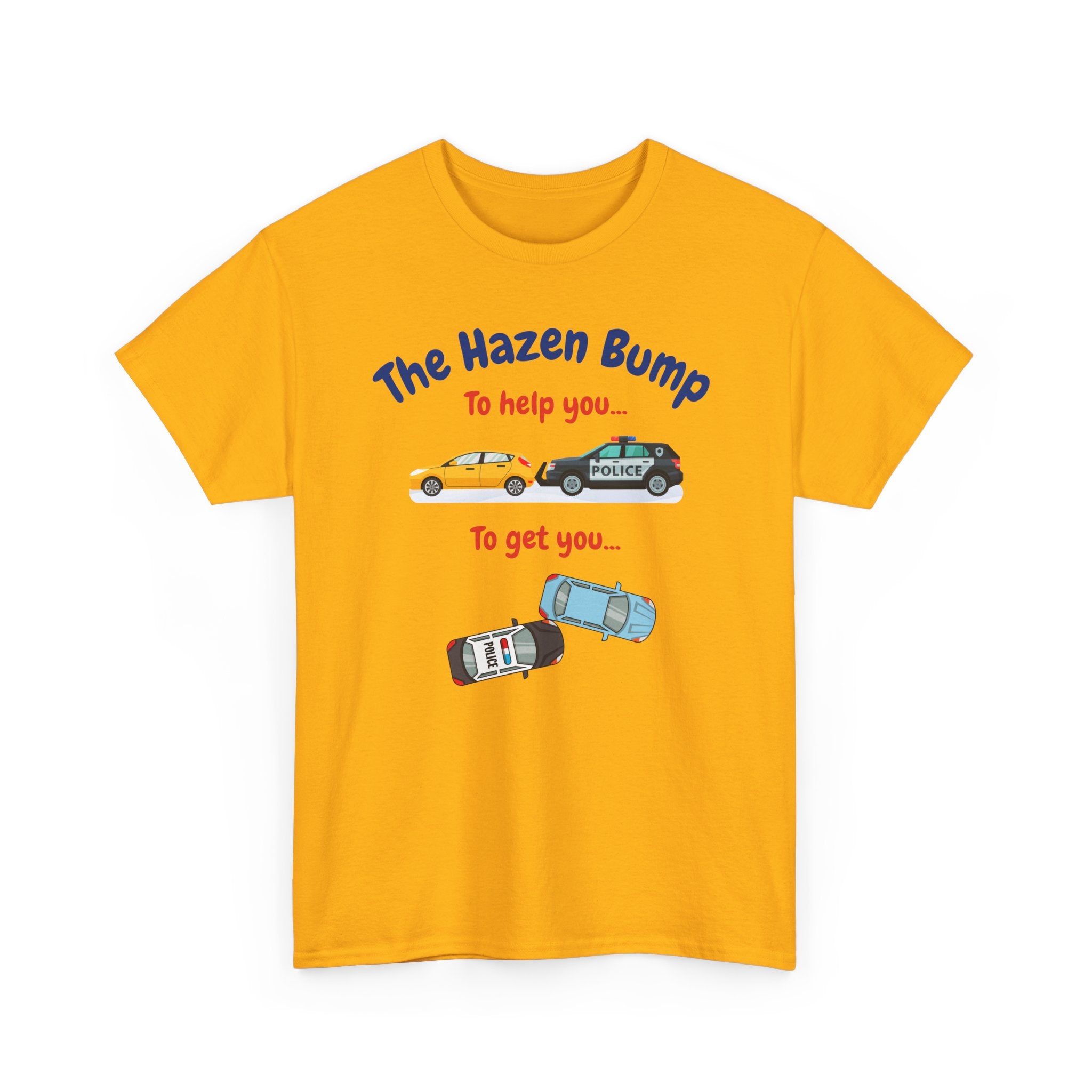 Chief Bradley Taylor The Hazen Bump  On Patrol Live T‑Shirt