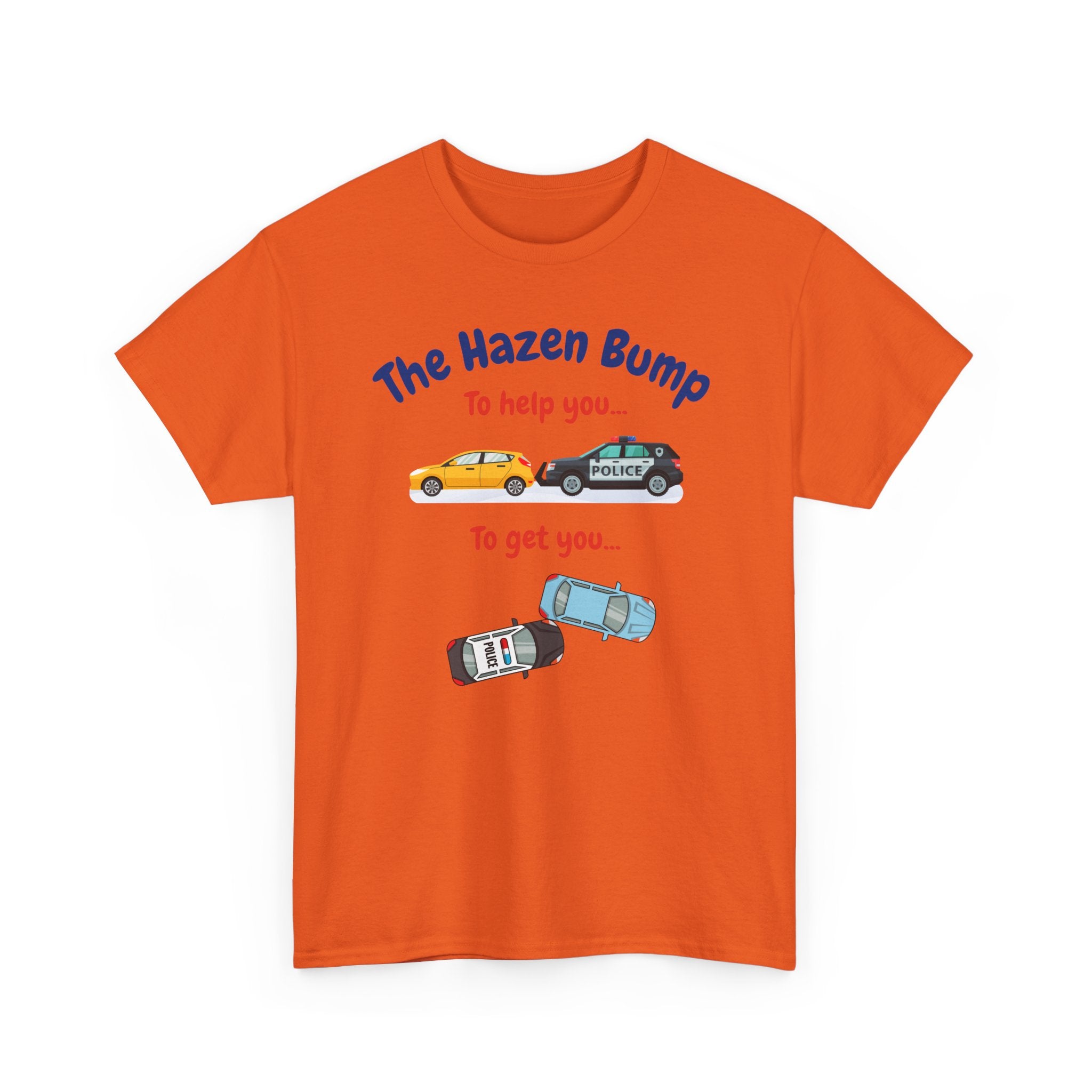 Chief Bradley Taylor The Hazen Bump  On Patrol Live T‑Shirt