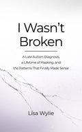I Wasn't Broken - Lisa Wylie (eBook)