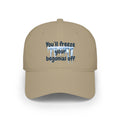 You'll Freeze Your Begonias Off Baseball Cap